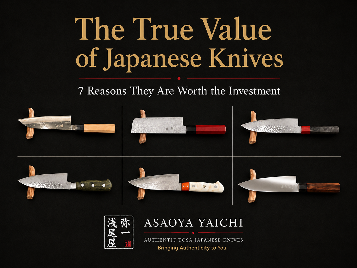 The True Value of Japanese Knives | 7 Reasons They Are Worth the Investment