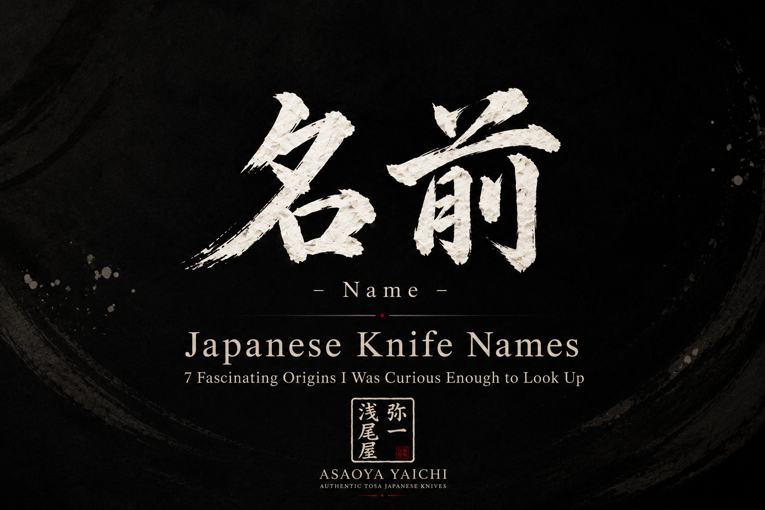 Japanese Knife Names | 7 Fascinating Origins I Was Curious Enough to Look Up