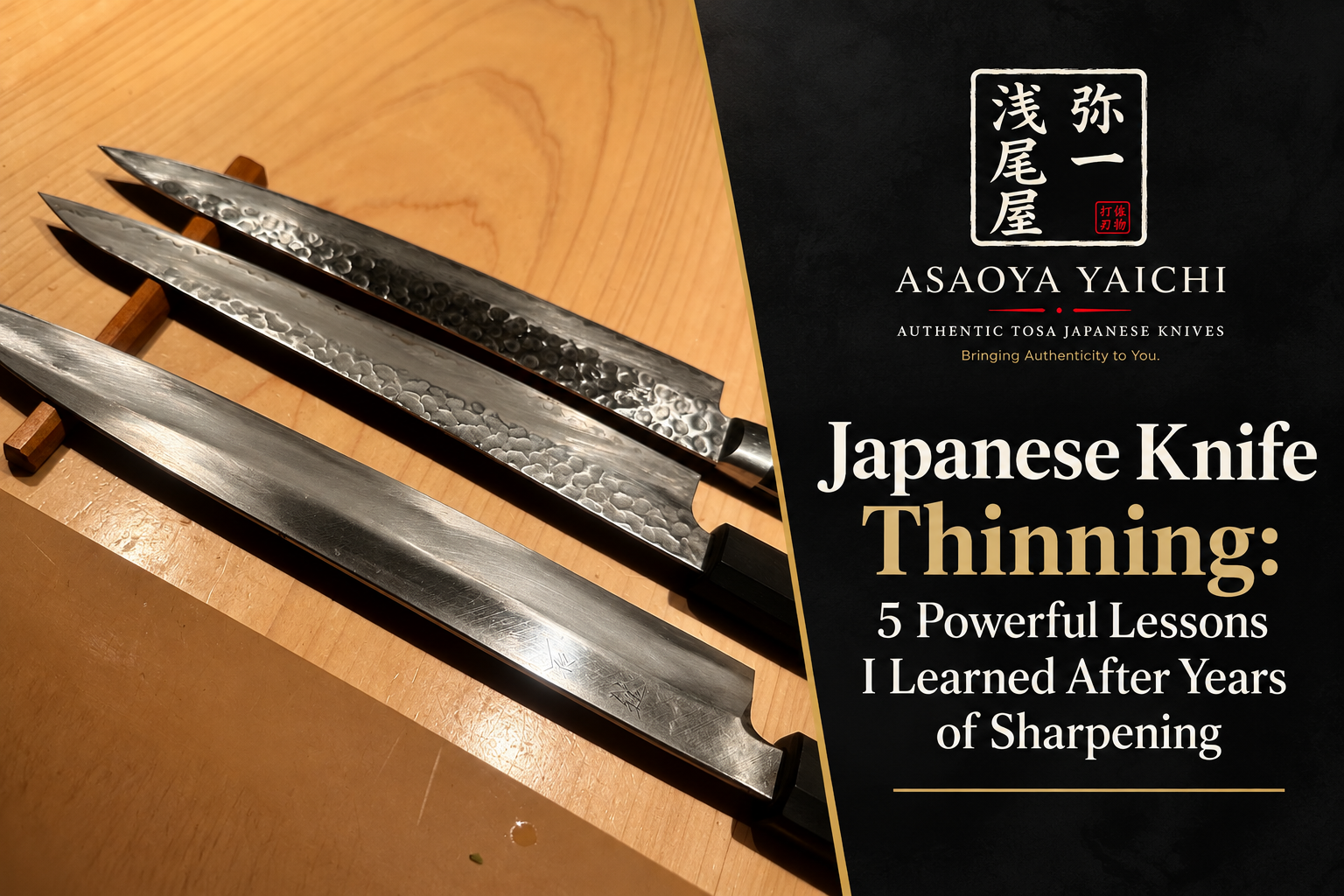 Japanese Knife Thinning: 5 Powerful Lessons I Learned After Years of Sharpening