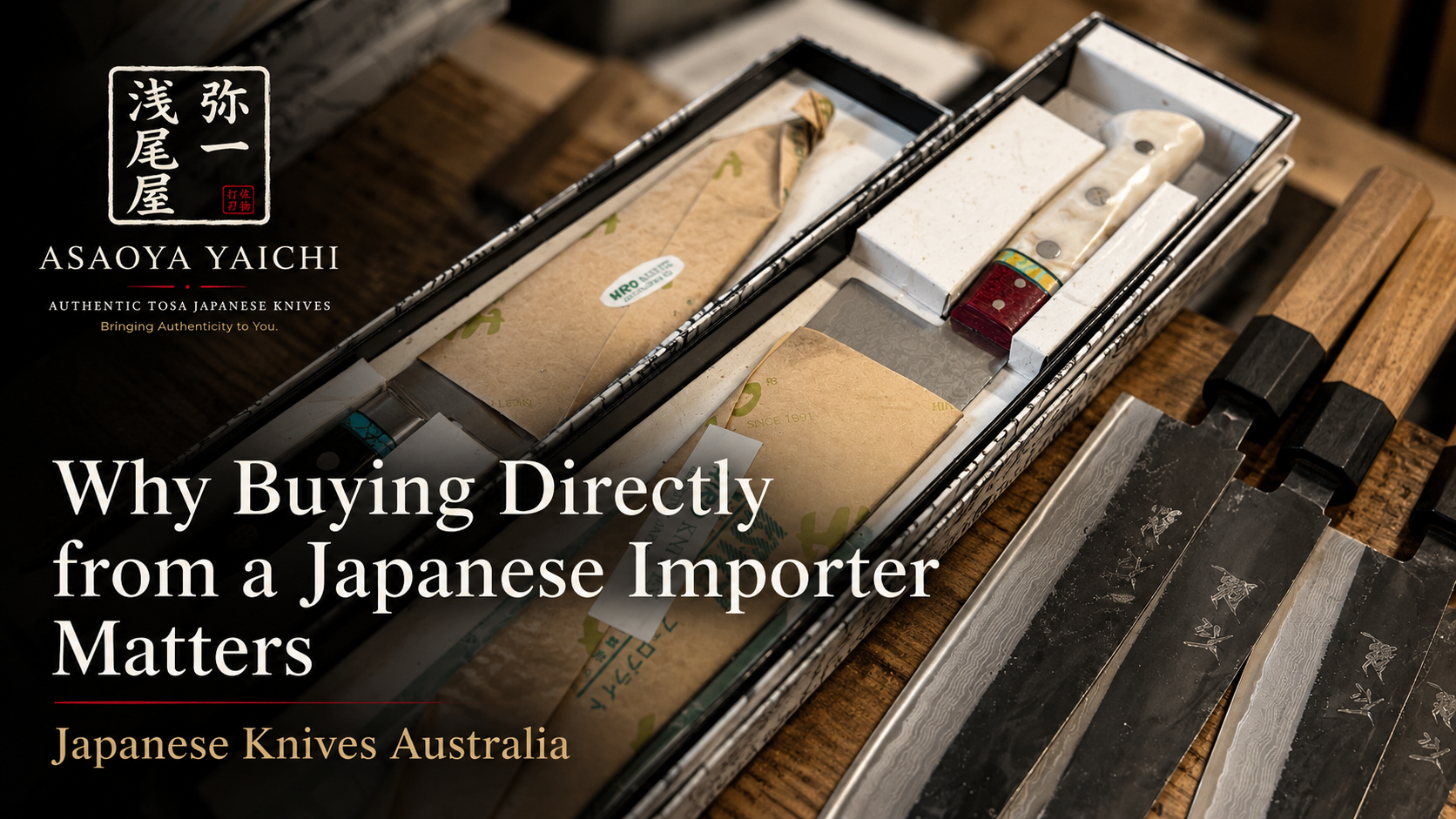Japanese Knives Australia — Why Buying Directly from a Japanese Importer Matters